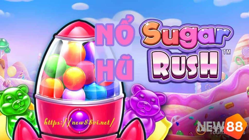 Nổ hũ Sugar Rush